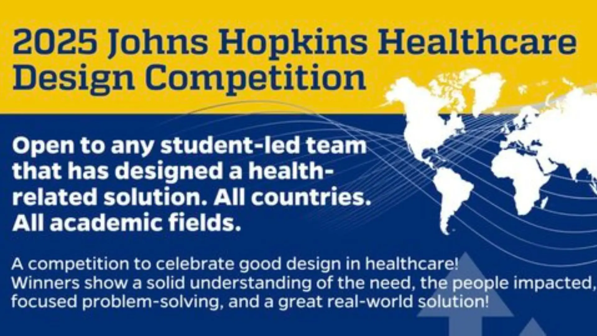 Call For Applications: Johns Hopkins Healthcare Design Competition 2025 for student-led teams (Up to $5,000)