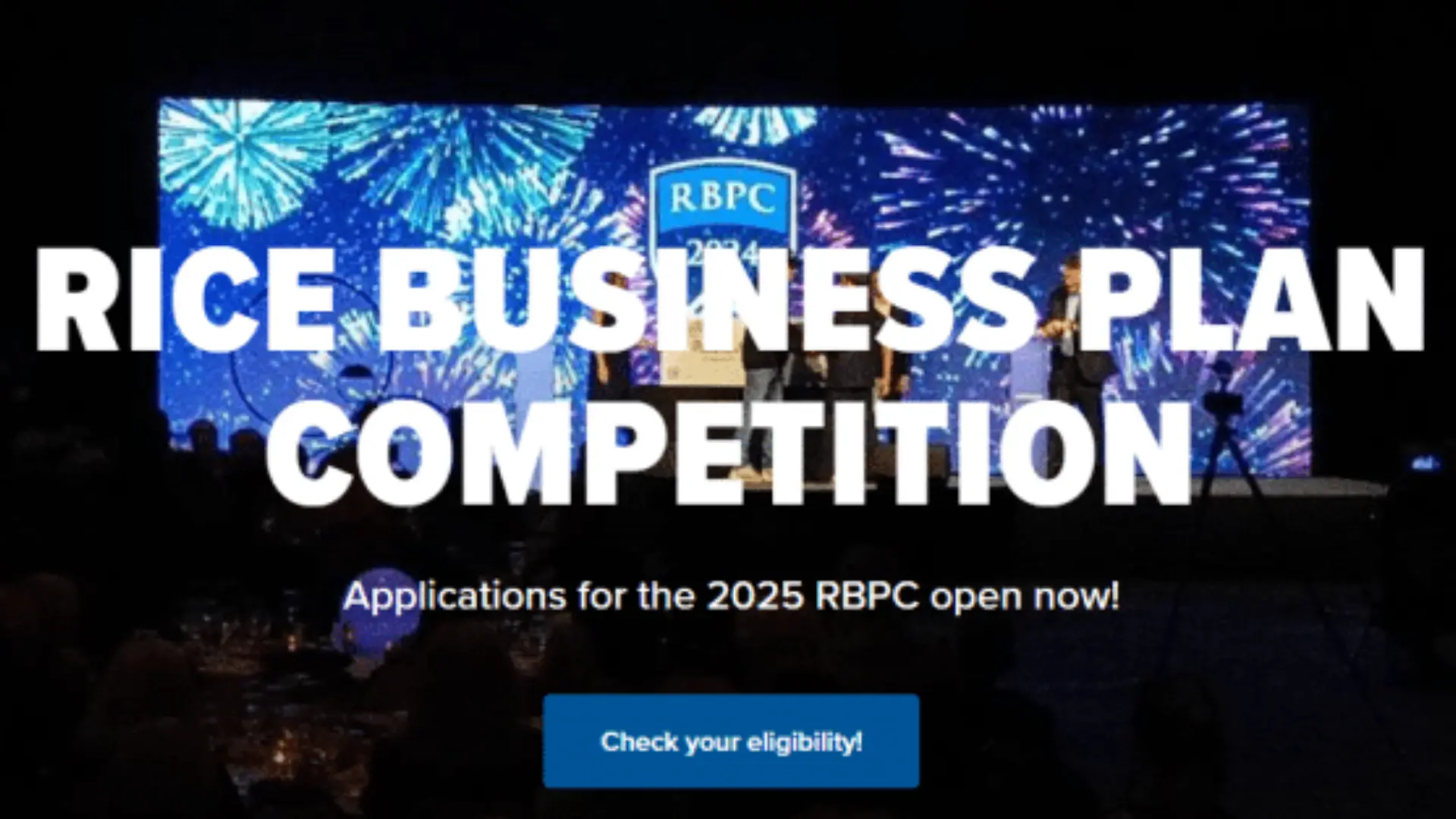 Call For Applications: Rice Business Plan Competition 2025 (up to $1.5 million in prizes)