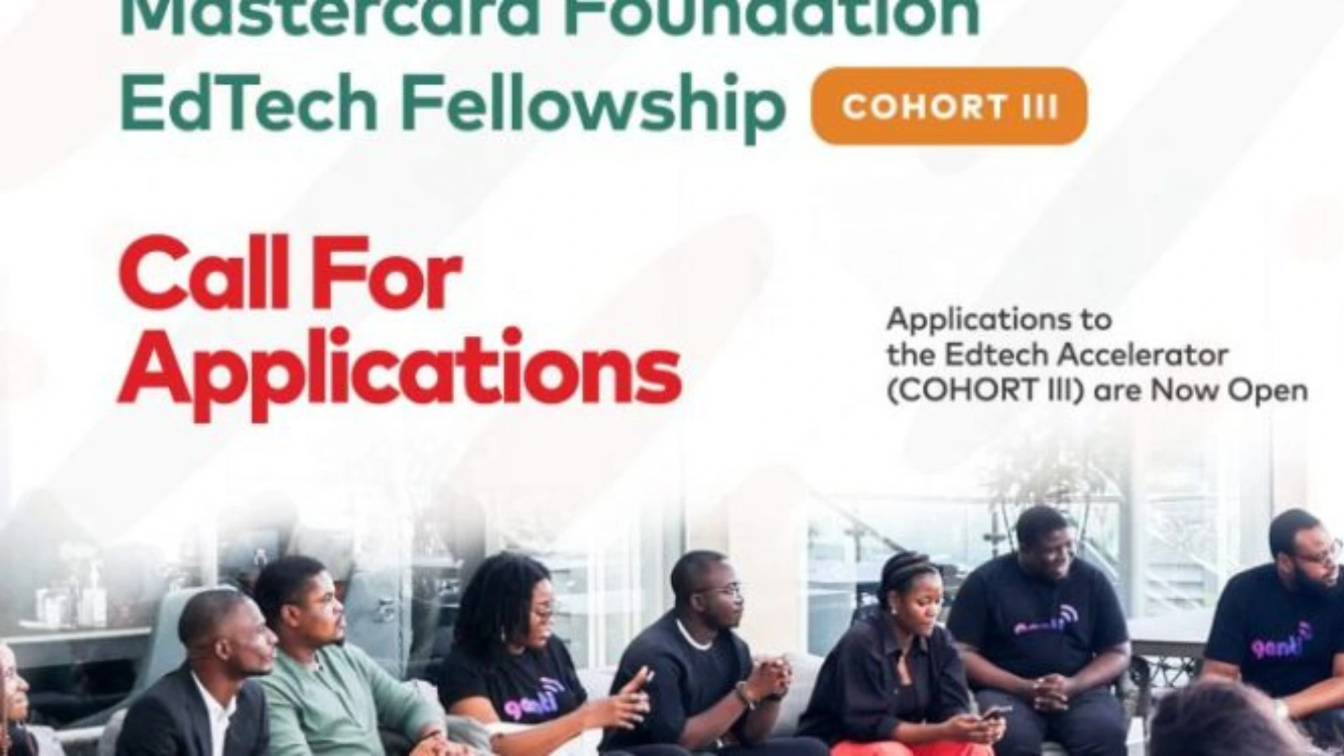 Call for Applications: Mastercard Foundation EdTech Fellowship Cohort 3 (Up to $100, 000)